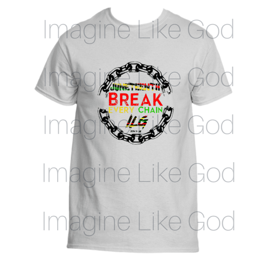 Juneteenth, Break Every Chain T-Shirt